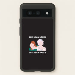 The Dead Dance Google Pixel 8 Case