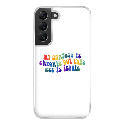 My Anxiety Is Chronic But This Ass Is Iconic - TikTok Phone Case