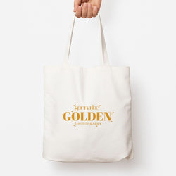 Gonna Be Golden Tote Bag
