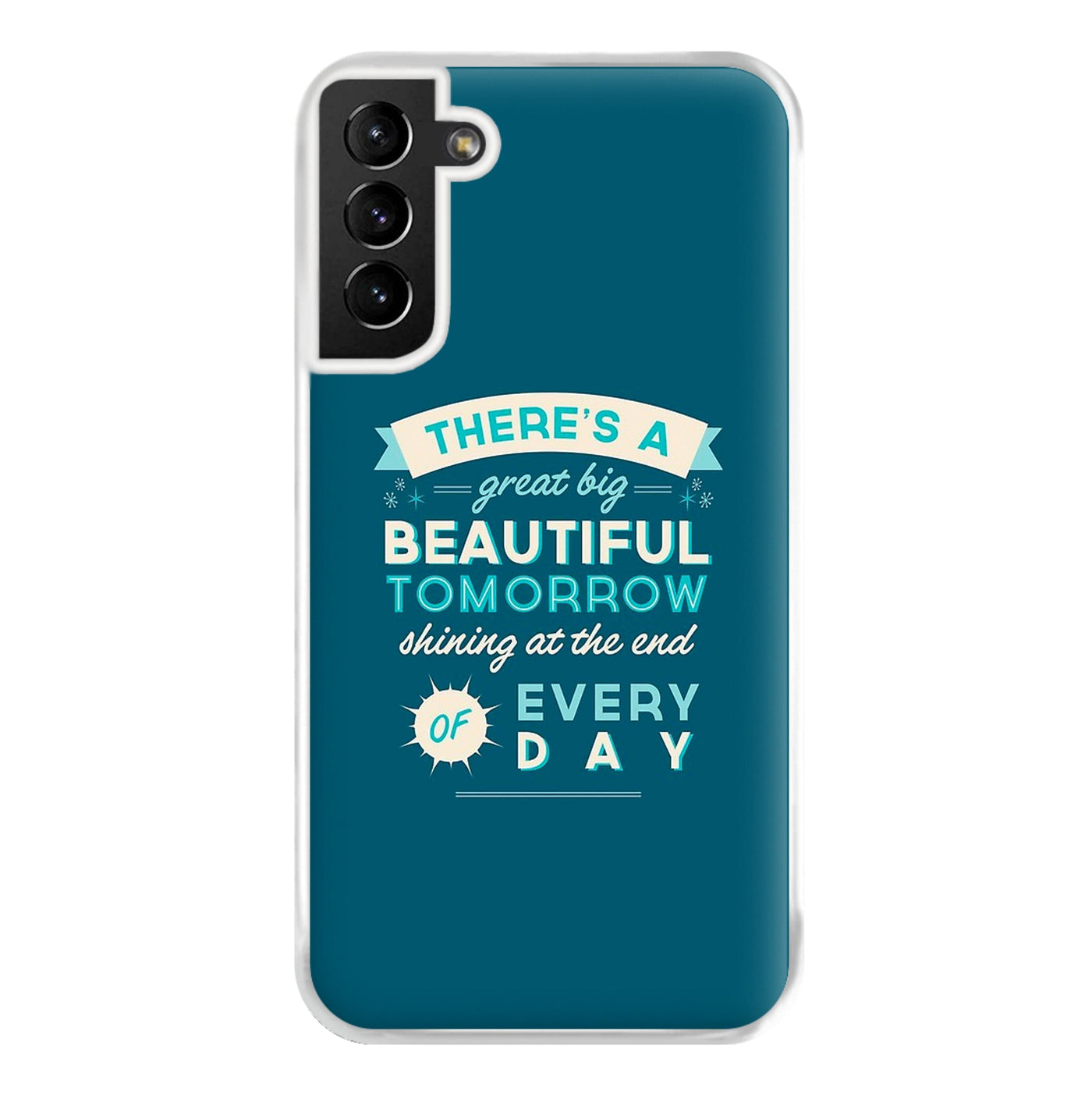 There's A Great Big Beautiful Tomorrow Phone Case
