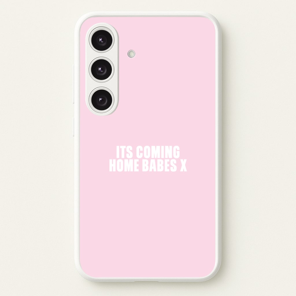 It's Coming Home Babes Galaxy S24 Case