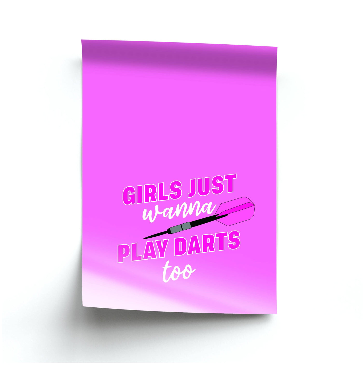 Girls Just Wanna Play Darts Too Poster