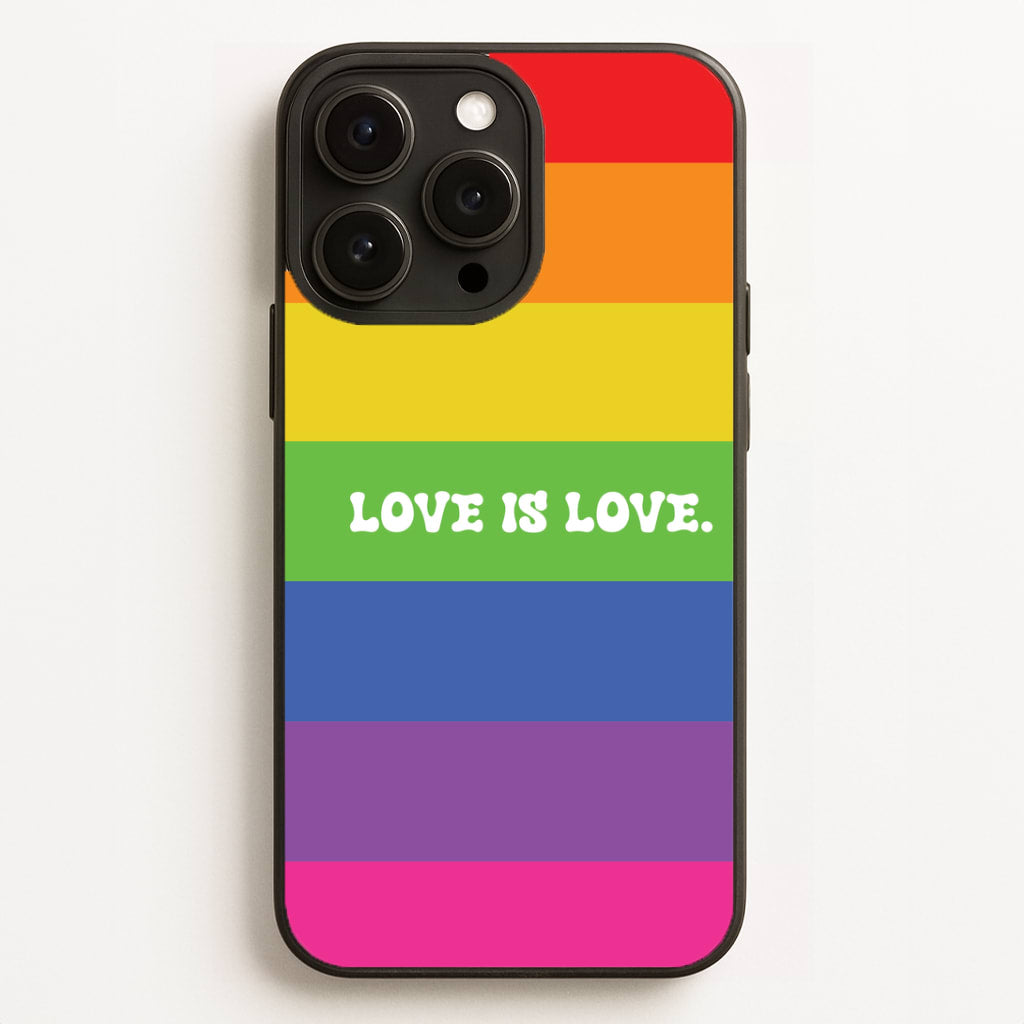 Love Is Love - Pride Phone Case