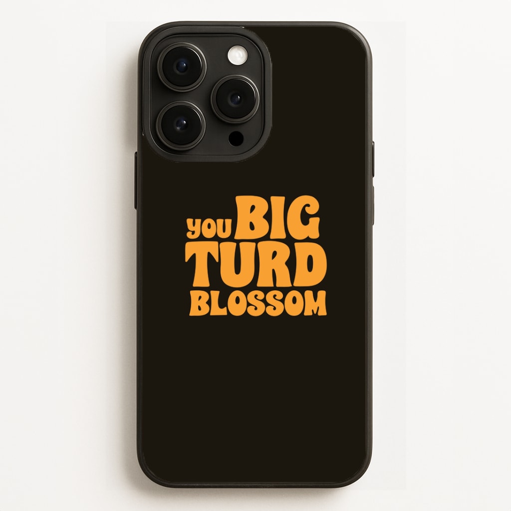 You Big Turd Blossom - GOTG Phone Case
