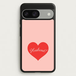 Husband! Google Pixel 9 / 9 Pro Case