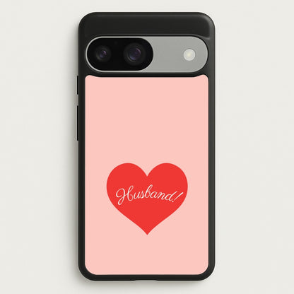 Husband! Google Pixel 9 / 9 Pro Case