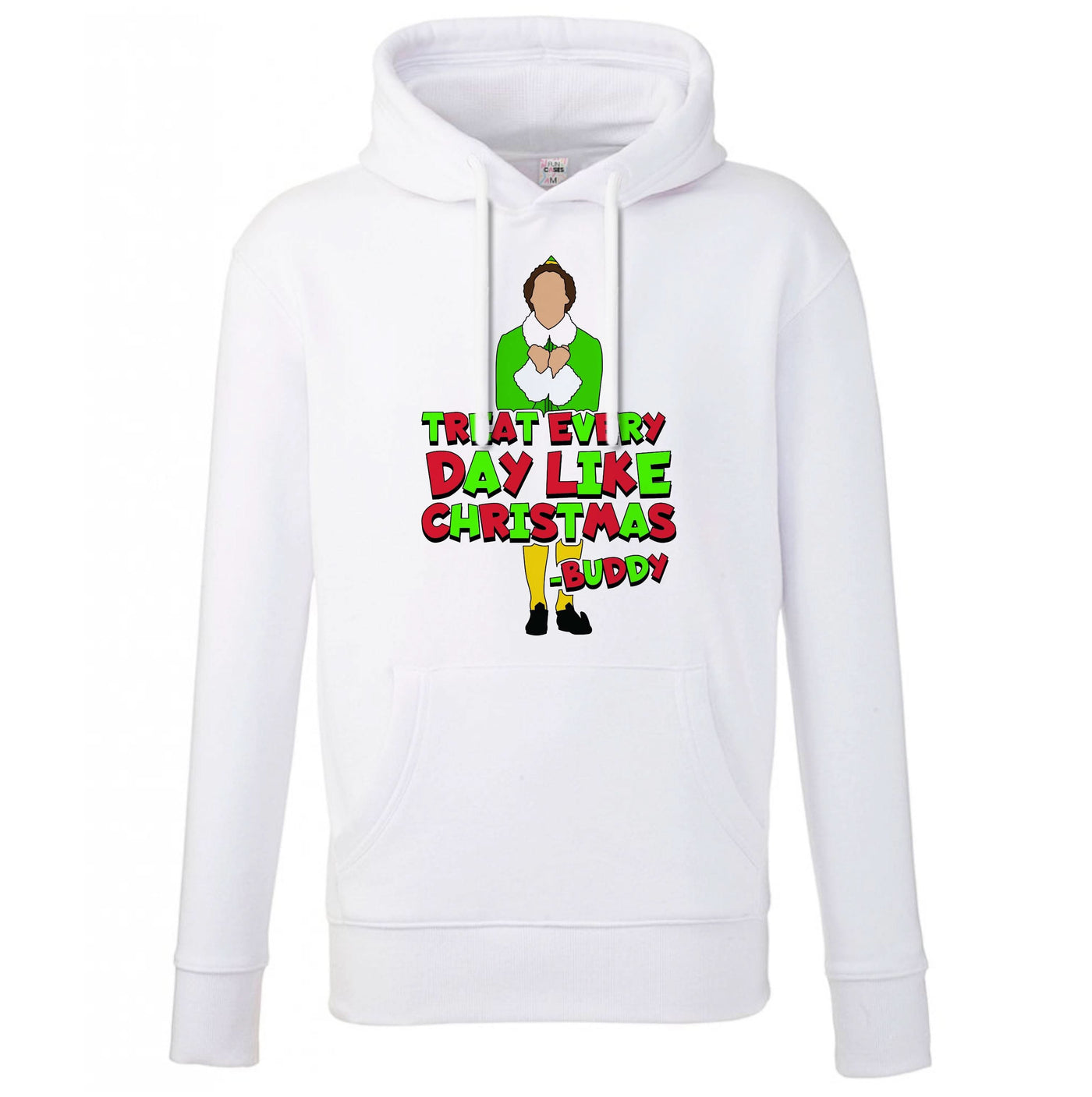 Treat Every Day Like Christmas Buddy Hoodie