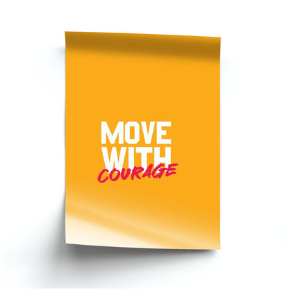 Move With Courage Poster