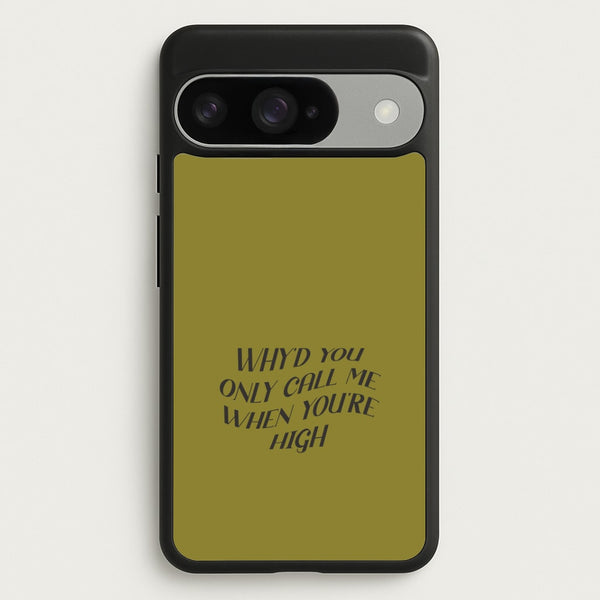 Call Me When You're High  Google Pixel 10 / 10 Pro Case