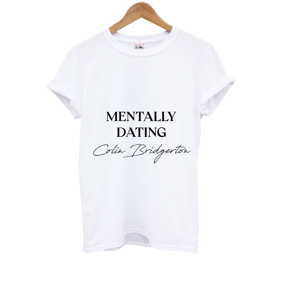 Mentally Dating Colin Bridgerton - Bridgerton Kids T-Shirt
