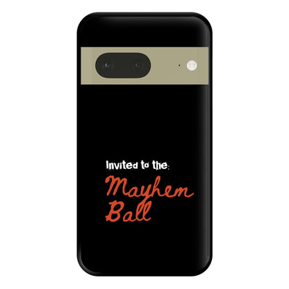 Invited To The Mayhem Ball Google Pixel 7a Case