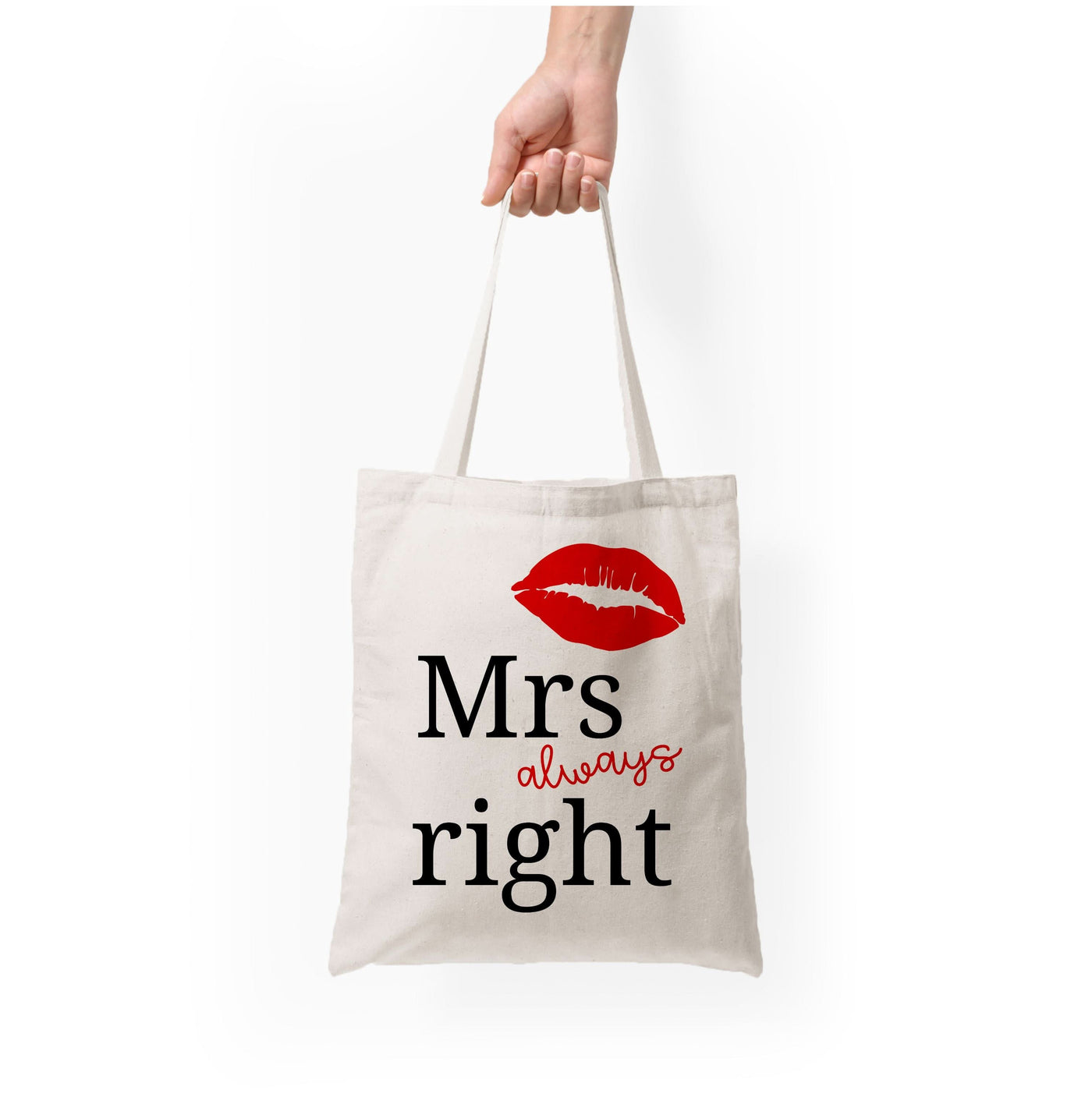 Mrs Always Right Tote Bag