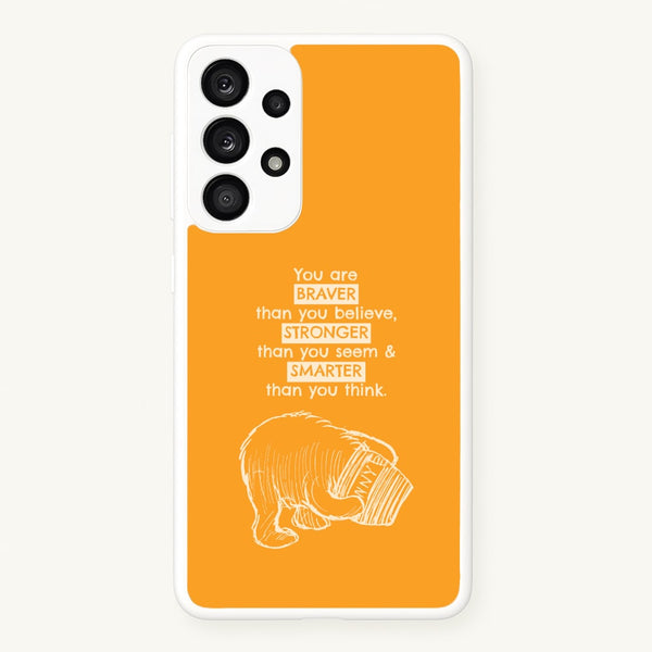 You Are Braver Galaxy A53 Case