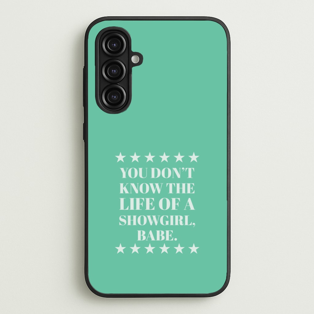 You Don't Know Babe  Galaxy A16 Case