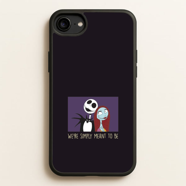 We're Simply Meant To Be  iPhone 6 / 7 / 8 / SE Case