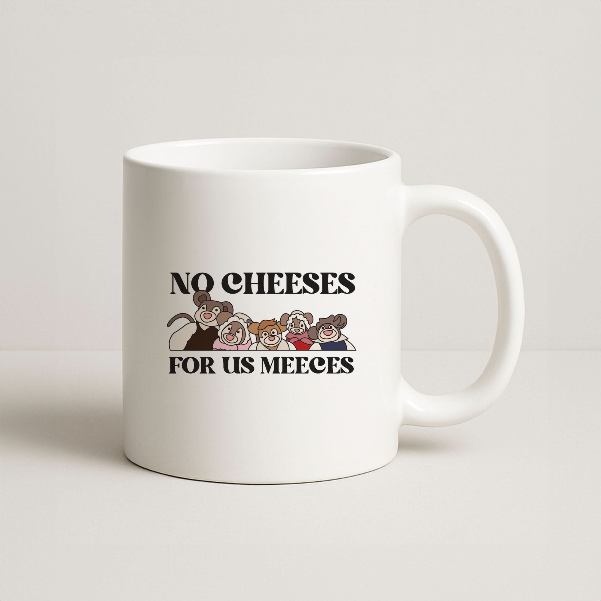 No Cheeses For Us Meeces II Coffee Mug