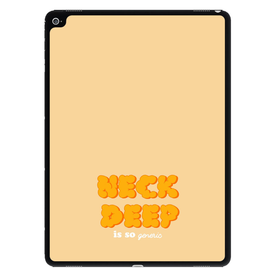 Neck Deep Is So Generic - Festival iPad Case