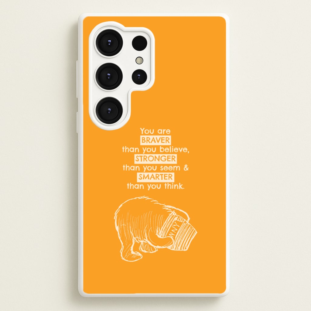 You Are Braver Galaxy S25 Ultra Case