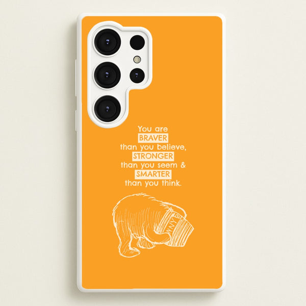 You Are Braver Galaxy S25 Ultra Case