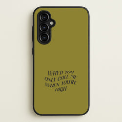 Call Me When You're High  Galaxy A54 Case