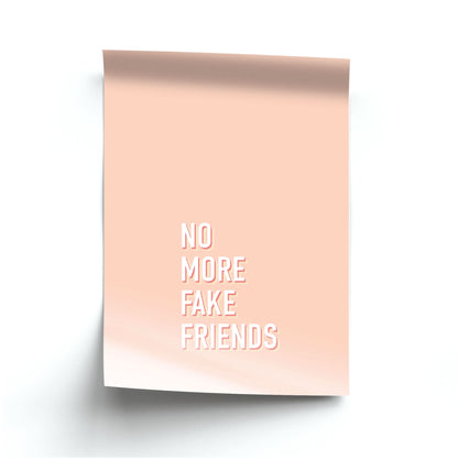 No More Fake Friends Poster