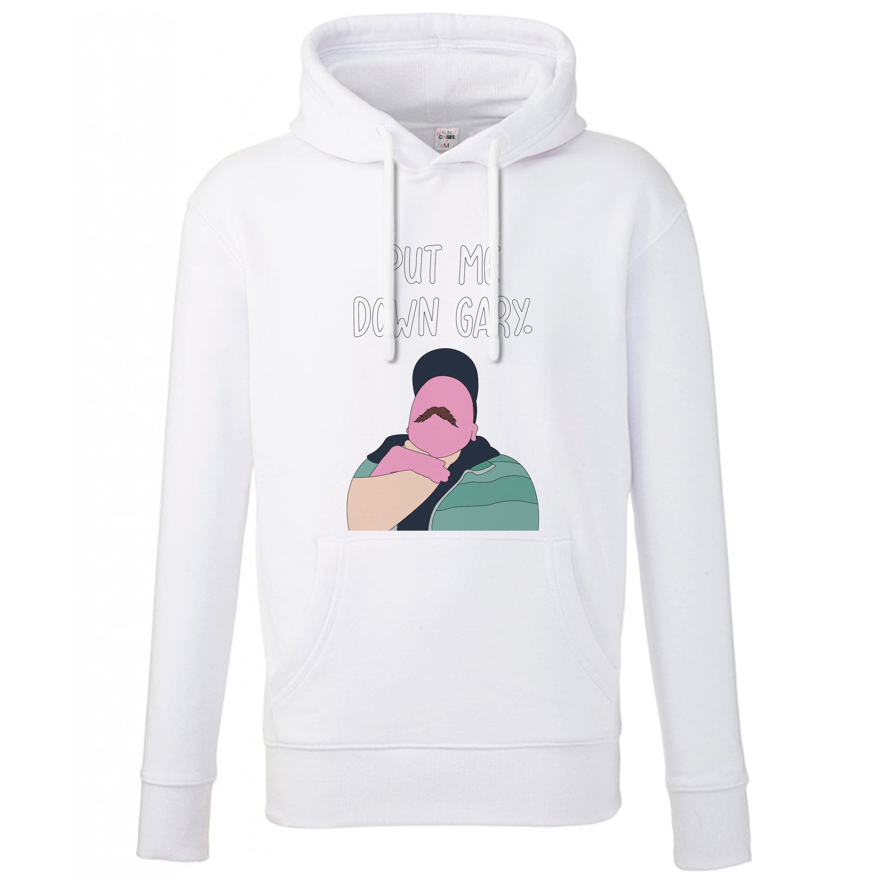 Put Me Down Gary - TikTok Trends Hoodie