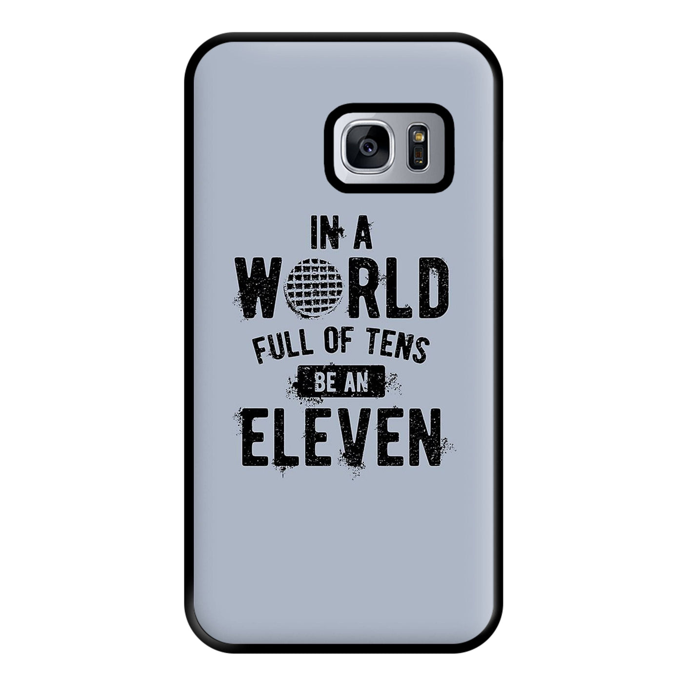 Be An Eleven - Stranger Things Phone Case