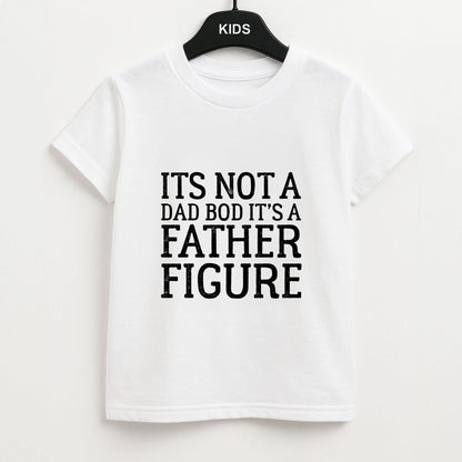 It's Not A Dad Bod Kids Unisex T-Shirt