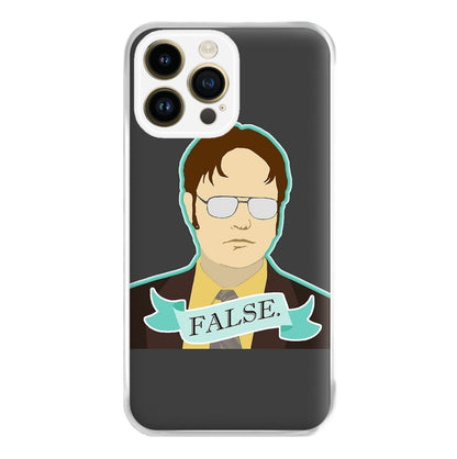 False. Dwight Phone Case