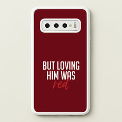 Loving Him Was Red Galaxy S10 Plus Case