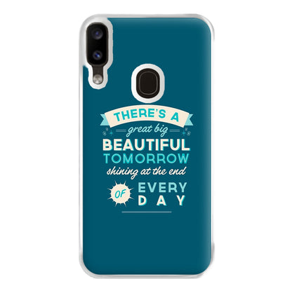 There's A Great Big Beautiful Tomorrow Phone Case