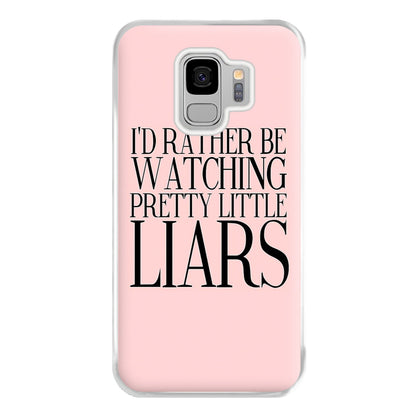 Rather Be Watching PLL... Phone Case