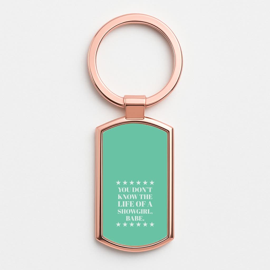 You Don't Know Babe  Rose Gold Keyring