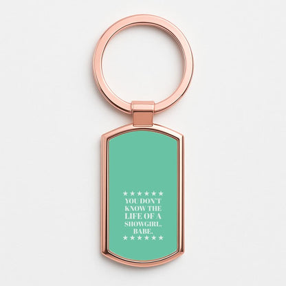 You Don't Know Babe  Rose Gold Keyring