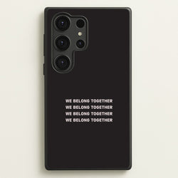 Belong Together Galaxy S25 Ultra Case