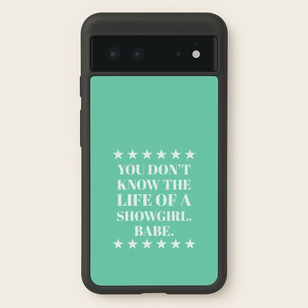You Don't Know Babe  Google Pixel 6 Case