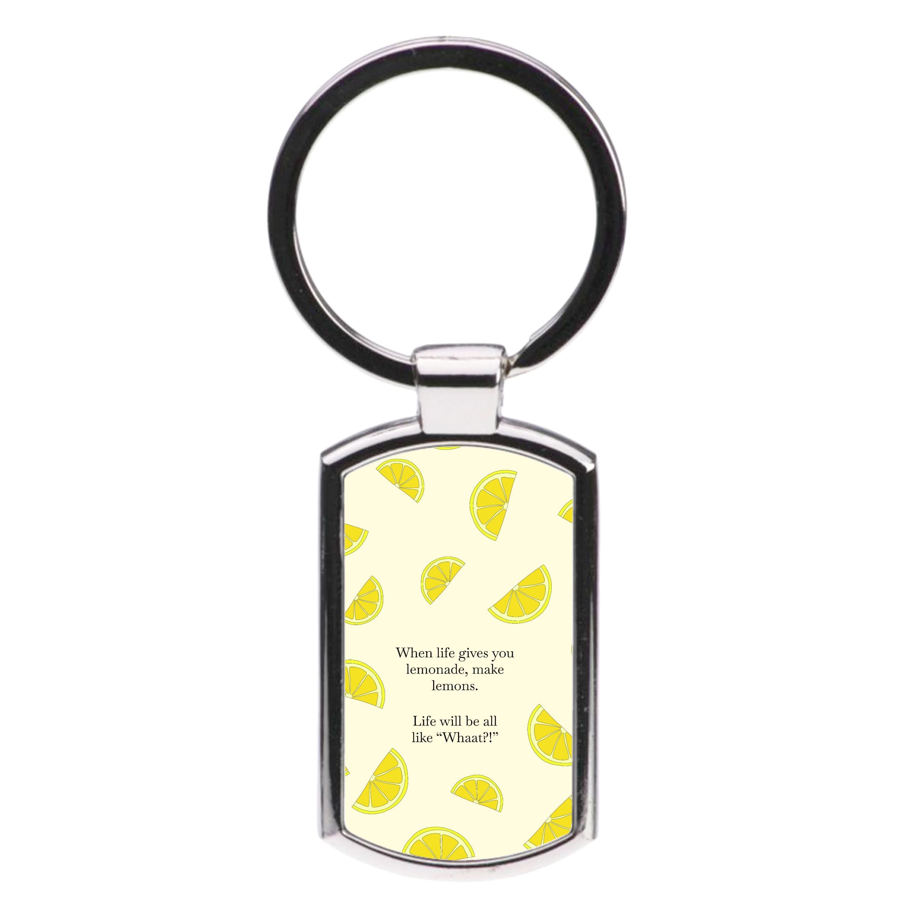 When Life Gives You Lemonade, Make Lemons Luxury Keyring