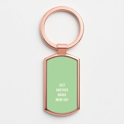 Just Another Manic Mumday Rose Gold Keyring