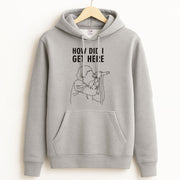 How Did I Get Here Outline Hoodie 2