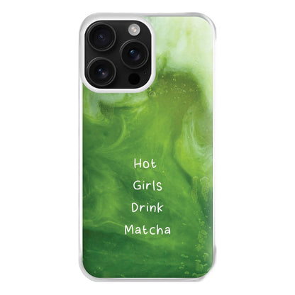 Hot Girls Drink Matcha iPhone 16 Pro Case