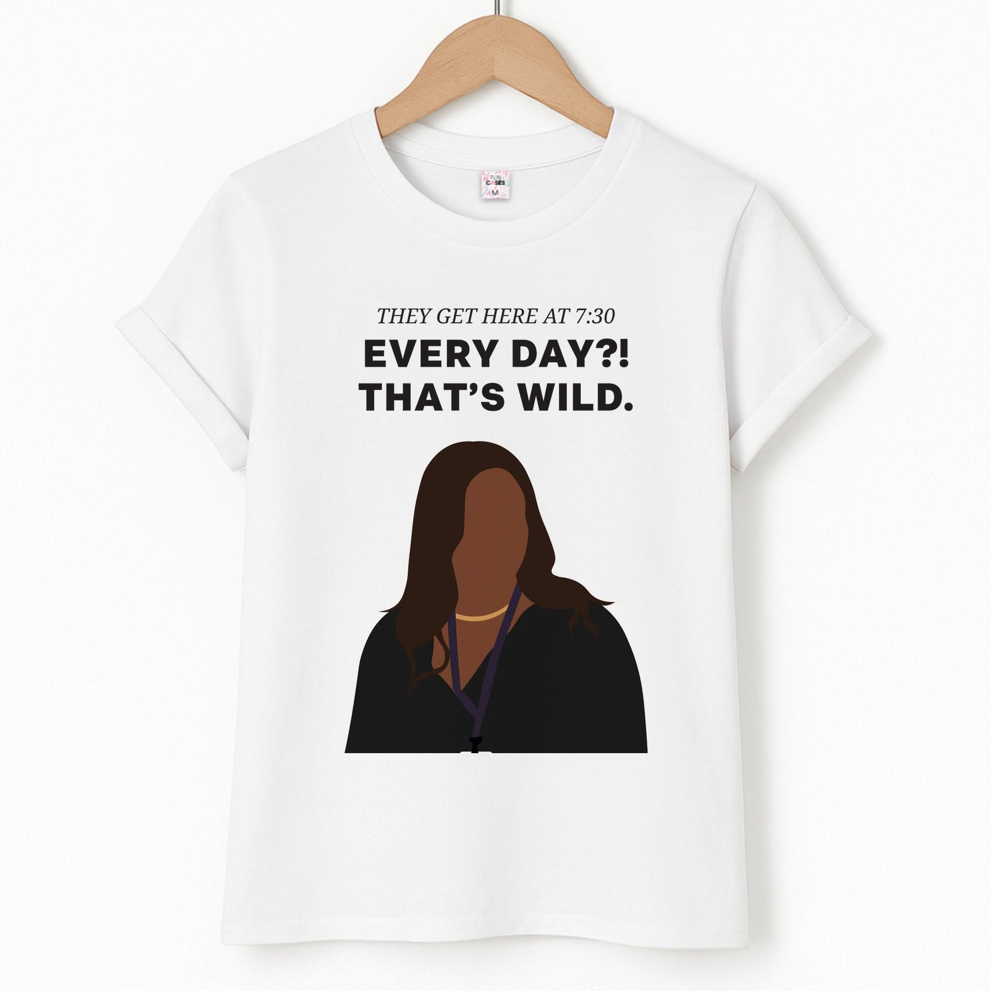 Every Day?! That's Wild Unisex T-Shirt