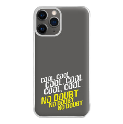 Cool Cool Cool No Doubt Grey - B99 Phone Case