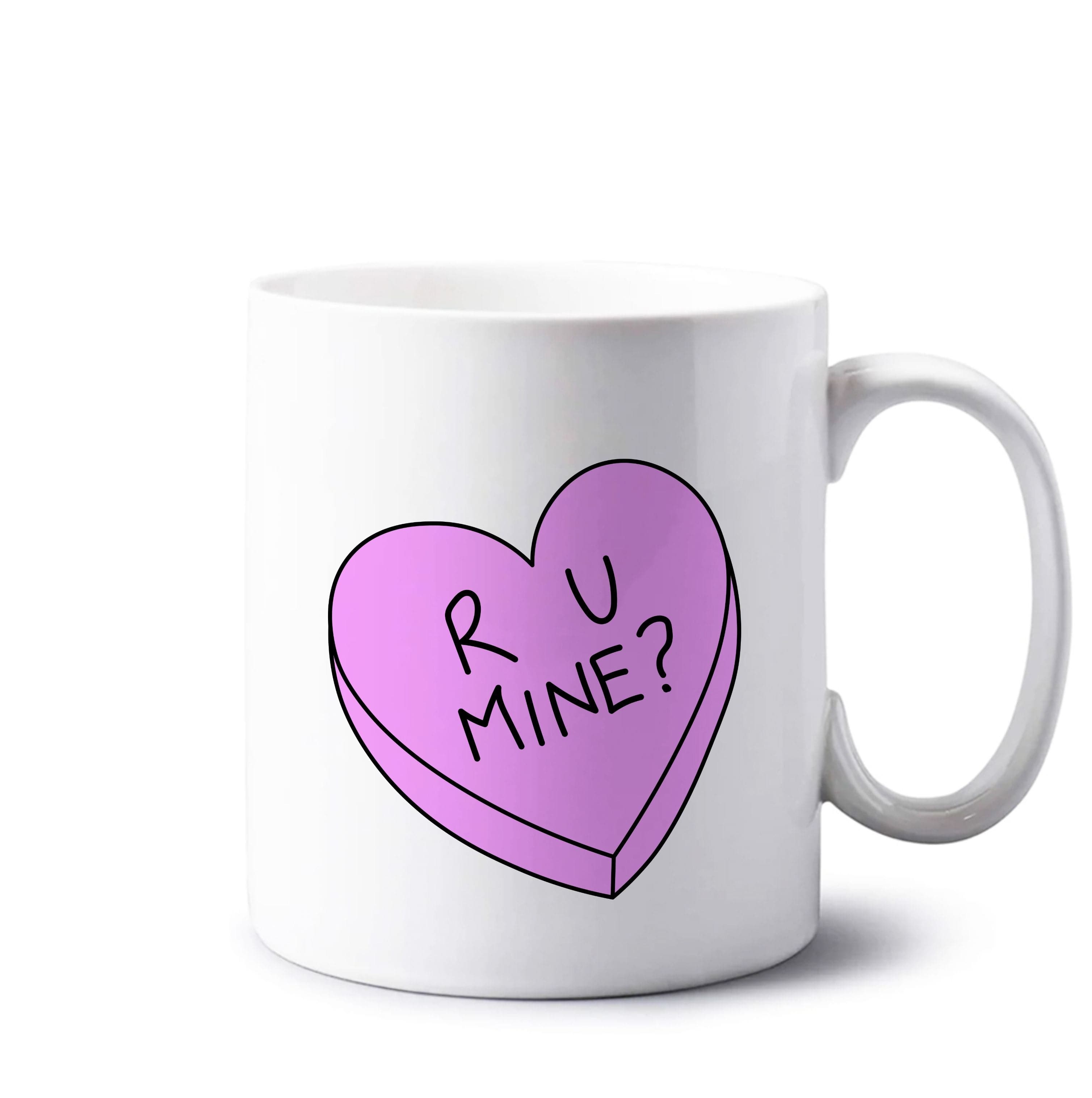 Love R U Mine? Mug