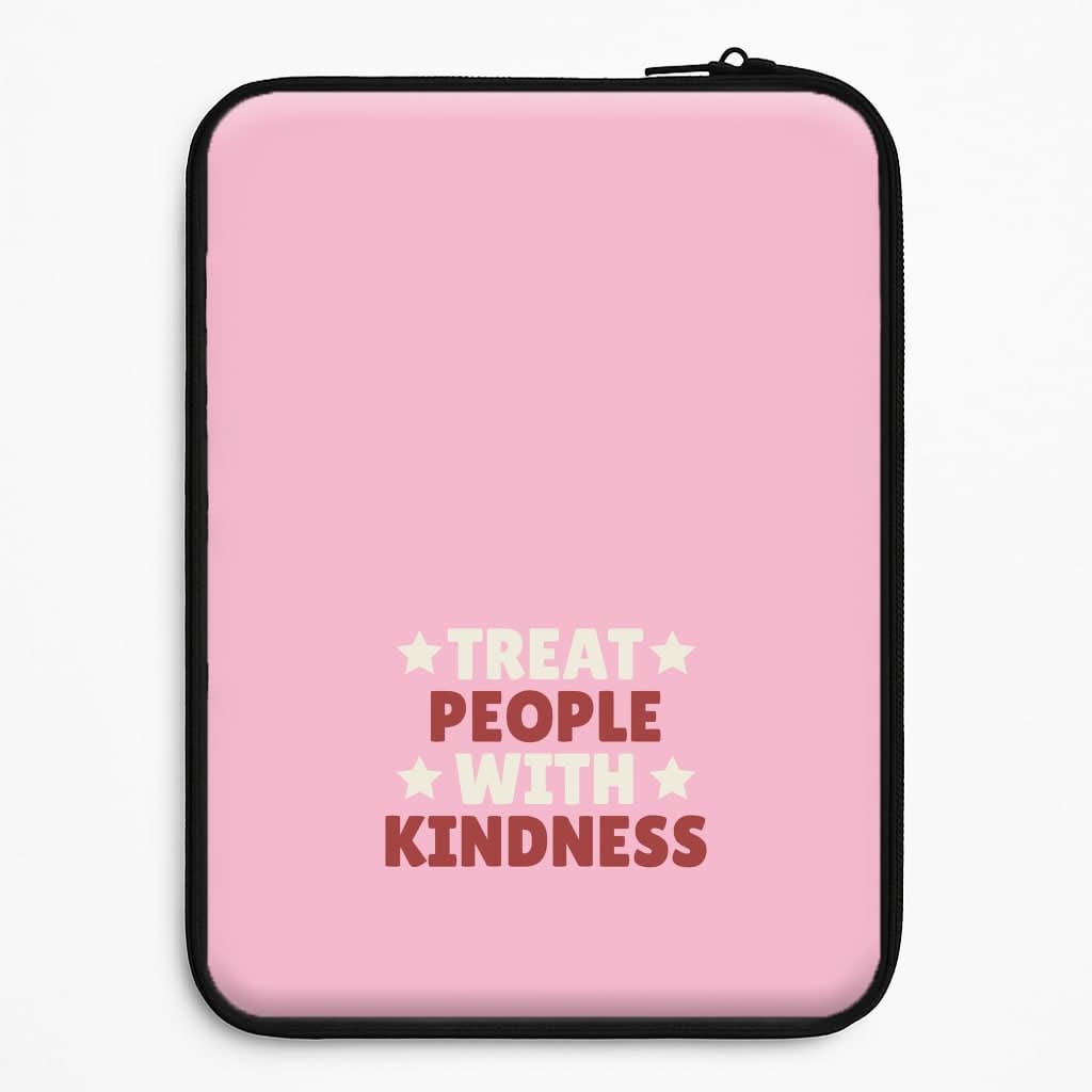 Treat People With Kindness Laptop Sleeve