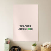 Teacher Mode On Poster 1