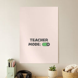 Teacher Mode On Poster