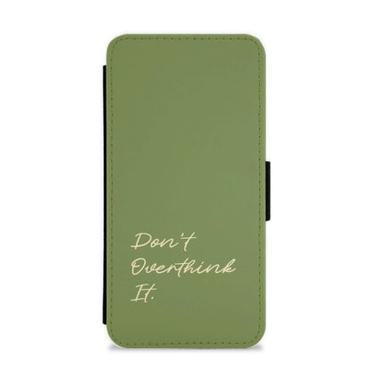 Sage Green Don't Overthink It Flip / Wallet Phone Case