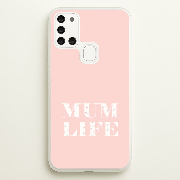 Mum Life Galaxy A21s Case