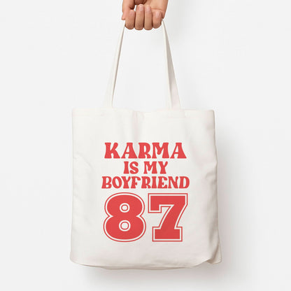 Karma Is My Boyfriend Tote Bag