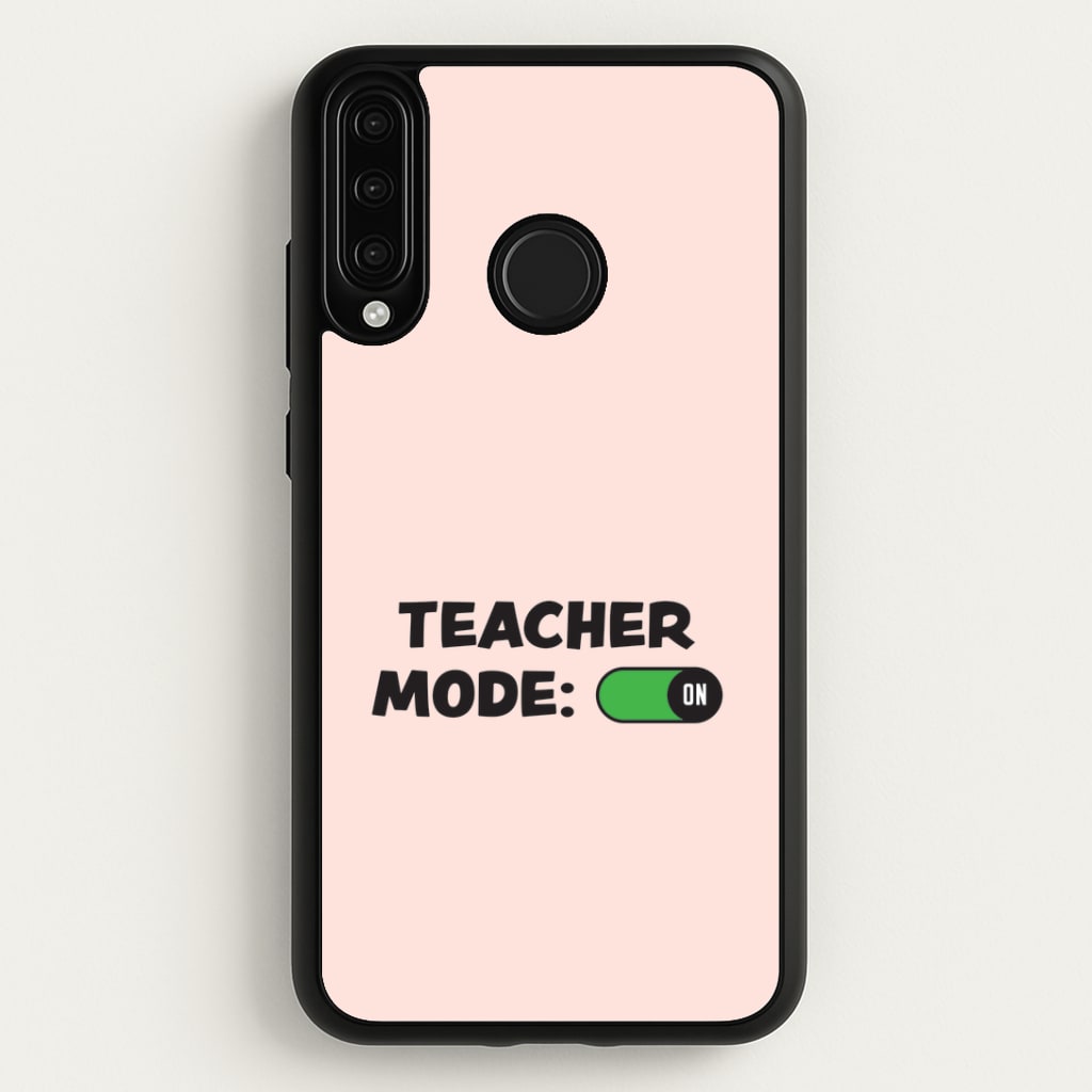 Teacher Mode On Huawei P30 Lite Case